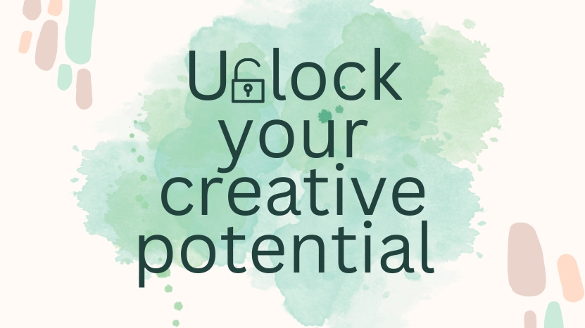 Unlock your creative potential